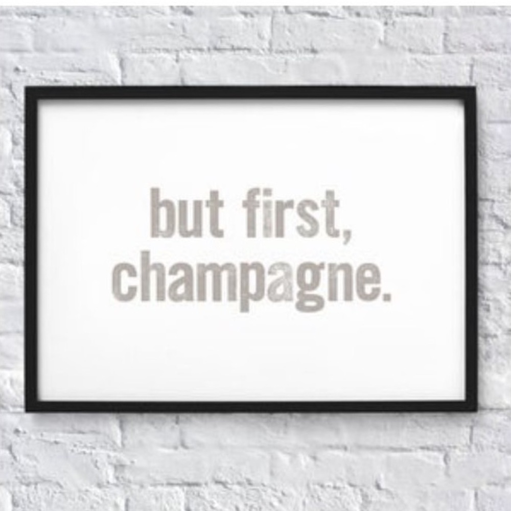 but first, champagne. Art - framed message. - Picture 1 of 16